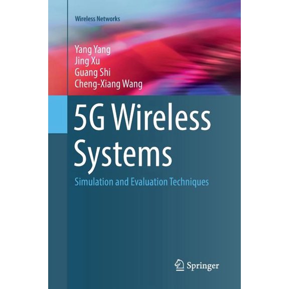 Wireless Networks 5g Wireless Systems: Simulation and Evaluation Techniques, (Paperback)