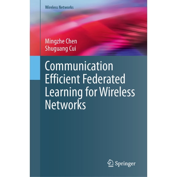 Wireless Networks Communication Efficient Federated Learning for Wireless Networks, (Hardcover)