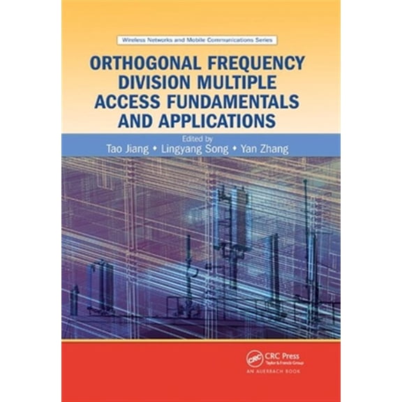 Pre-Owned Wireless Networks and Mobile Communicati Orthogonal Frequency Division Multiple Access Fundamentals and Applications, Book 16, (Paperback)