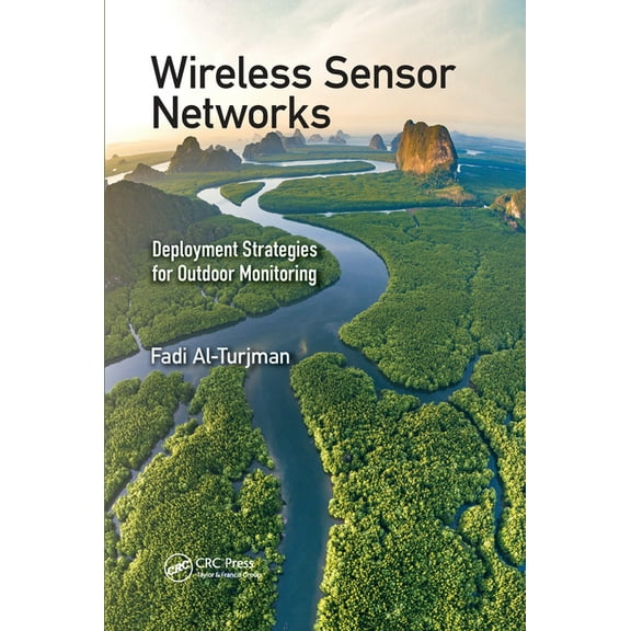 Wireless Sensor Networks: Deployment Strategies for Outdoor Monitoring, (Paperback)