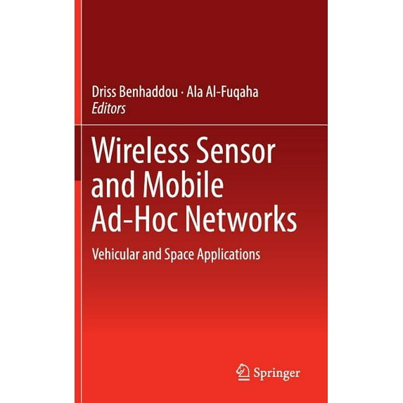 Wireless Sensor and Mobile Ad-Hoc Networks: Vehicular and Space Applications, (Hardcover)
