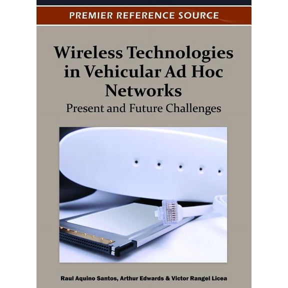Wireless Technologies in Vehicular Ad Hoc Networks: Present and Future Challenges (Hardcover)