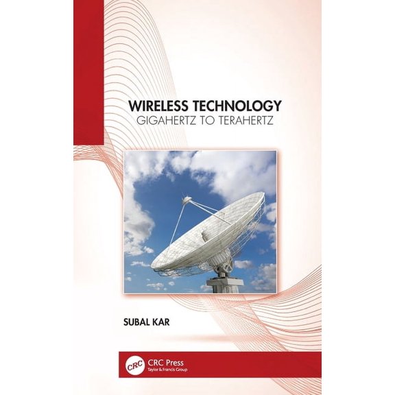 Wireless Technology: Gigahertz to Terahertz, (Hardcover)