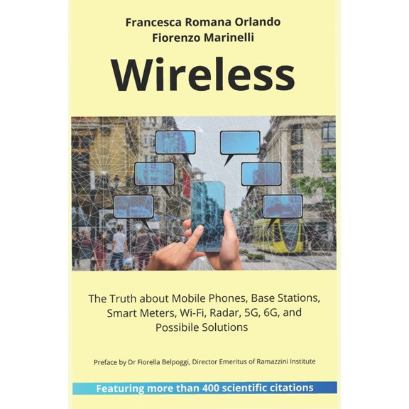 Health and Environment Wireless: The Truth about Mobile Phones, Base Stations, Smart Meters, Wi-Fi, Radar, 5G, 6G. Health and Environmental Ris, Book 1, (Paperback)
