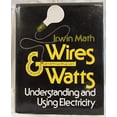 thumbnail image 1 of Pre-Owned Wires and Watts : Understanding and Using Electricity, 1 of 1