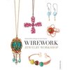 Pre-Owned Wirework Jewelry Workshop: Handcrafted Designs & Techniques (Paperback) 1861087632 9781861087638