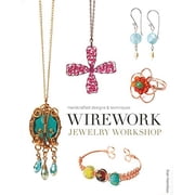 Pre-Owned Wirework Jewelry Workshop: Handcrafted Designs & Techniques (Paperback) 1861087632 9781861087638