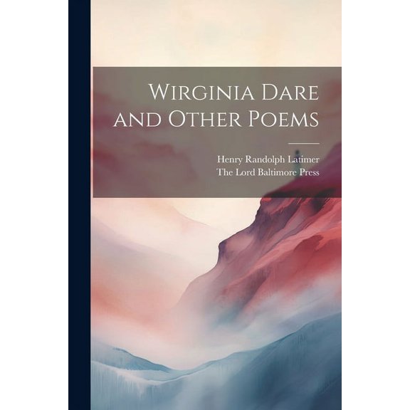 Wirginia Dare and Other Poems (Paperback)