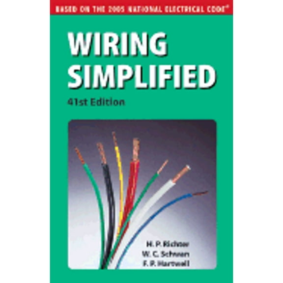 Wiring Simplified: Wiring Simplified : Based on the 2005 National Electrical Code (Edition 41) (Paperback)
