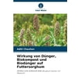 thumbnail image 1 of Wirkung von Dünger, Biokompost und Biodünger auf Futtersorghum (Paperback), 1 of 1