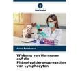 thumbnail image 1 of Wirkung von Hormonen auf die Phänotypisierungsreaktion von Lymphozyten (Paperback), 1 of 1
