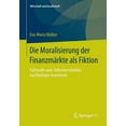 thumbnail image 1 of Wirtschaft + Gesellschaft Die Moralisierung Der Finanzmärkte ALS Fiktion: Fallstudie Zum Selbstverständnis Nachhaltiger Investoren, (Paperback), 1 of 1