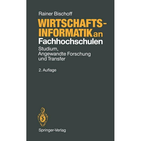 Wirtschaftsinformatik an Fachhochschulen: Studium, Angewandte Forschung Und Transfer, (Paperback)