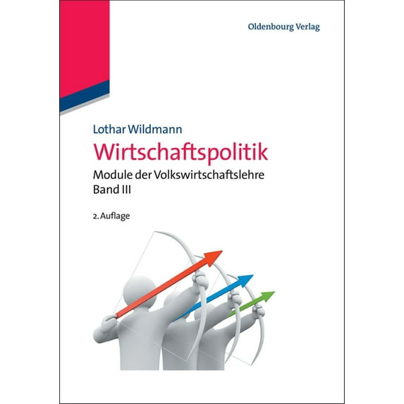 Wirtschaftspolitik: Module Der Volkswirtschaftslehre Band III, (Paperback)