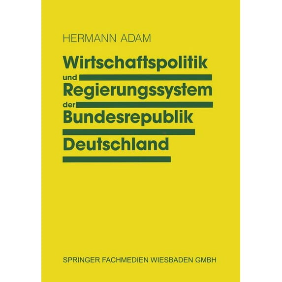 Wirtschaftspolitik Und Regierungssystem Der Bundesrepublik Deutschland: Eine Einführung, (Paperback)