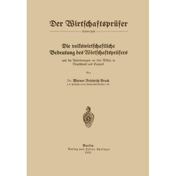 Wirtschaftsprüfer Die Volkswirtschaftliche Bedeutung Des Wirtschaftsprüfers Und Die Anforderungen an Sein Wissen in Deutschland Und Englan, Book 3, (Paperback)
