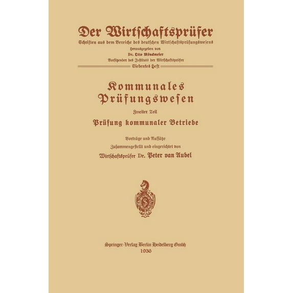 Wirtschaftsprüfer Kommunales Prüfungswesen: Prüfung Kommunaler Betriebe, Book 7, (Paperback)
