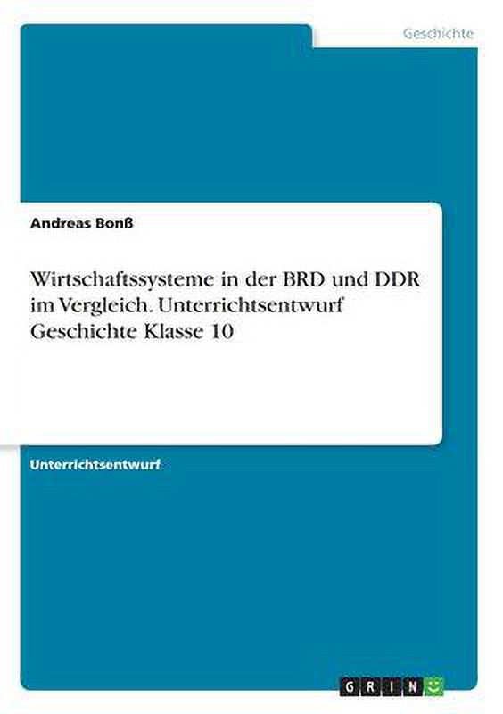 Wirtschaftssysteme In Der Brd Und Ddr Im Vergleich. Unterrichtsentwurf