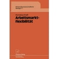 thumbnail image 1 of Wirtschaftswissenschaftliche BeitrÃ¤ge ArbeitsmarktflexibilitÃ¤t, Book 77, (Paperback), 1 of 1