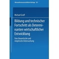 thumbnail image 1 of Wirtschaftswissenschaftliche BeitrÃ¤ge Bildung Und Technischer Fortschritt ALS Determinanten Wirtschaftlicher Entwicklung: Eine Theoretische Und Empirische Unt, Book 107, (Paperback), 1 of 1