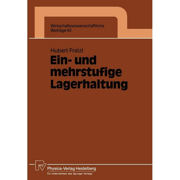 Wirtschaftswissenschaftliche Beiträge Ein- Und Mehrstufige Lagerhaltung, Book 62, (Paperback)