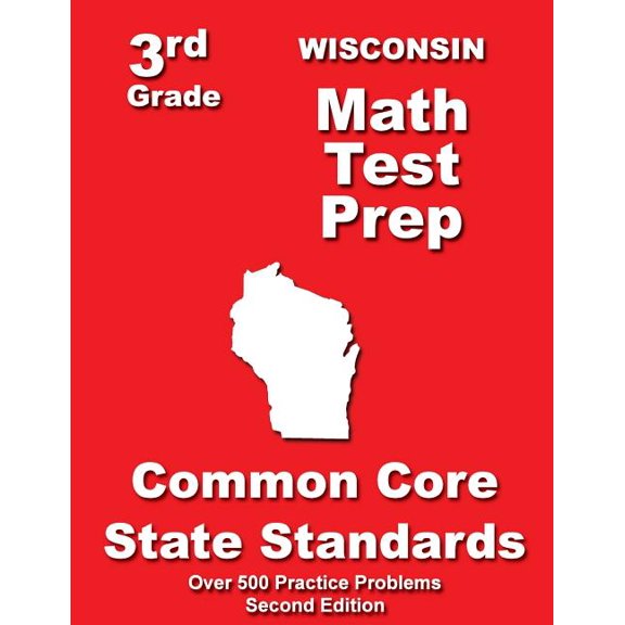 Wisconsin 3rd Grade Math Test Prep: Common Core State Standards (Paperback) by Teachers' Treasures