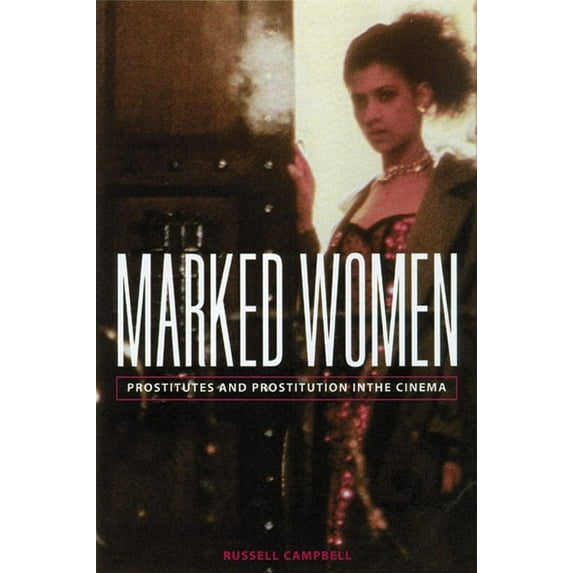 Wisconsin Film Studies Marked Women: Prostitutes and Prostitution in the Cinema, (Paperback)