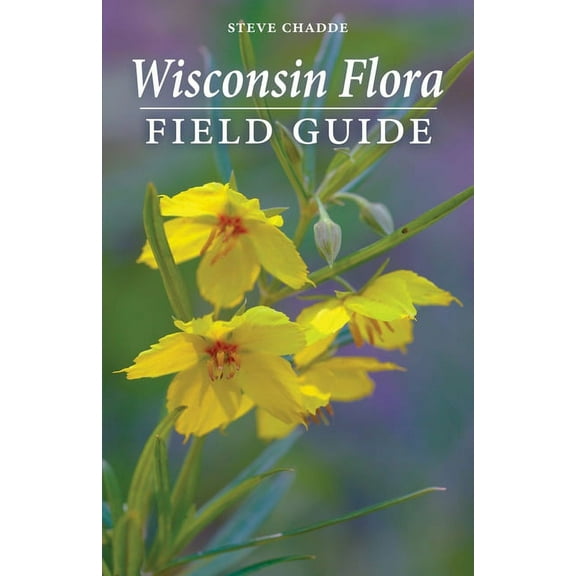 Wisconsin Flora Field Guide, (Paperback)