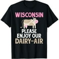 Wisconsin Please Enjoy Our DairyAir Cheese TShirt2XL