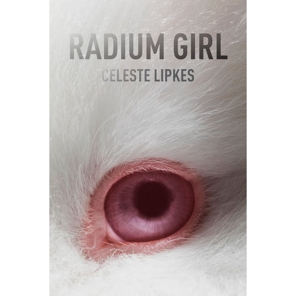 Wisconsin Poetry Series: Radium Girl (Edition 1) (Paperback)