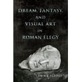thumbnail image 1 of Wisconsin Studies in Classics Dream, Fantasy, and Visual Art in Roman Elegy, (Paperback), 1 of 1