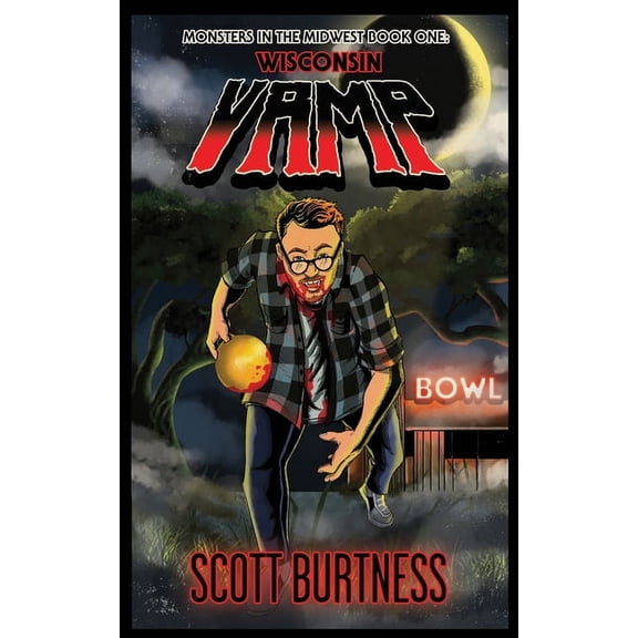 Wisconsin Vamp: A very Wisconsin vampire horror comedy, (Paperback)