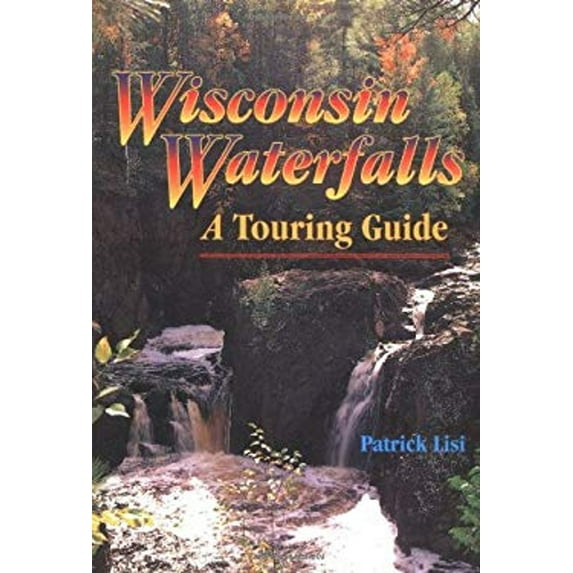 Pre-Owned Wisconsin Waterfalls (Paperback) 1879483505 9781879483507