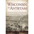 thumbnail image 1 of Pre-Owned Wisconsin at Antietam: The Badger State's Sacrifice on America's Bloodiest Day (Paperback) 1467142158 9781467142151, 1 of 1