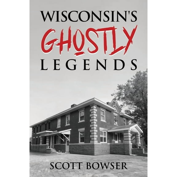 Wisconsin's Ghostly Legends, (Paperback)