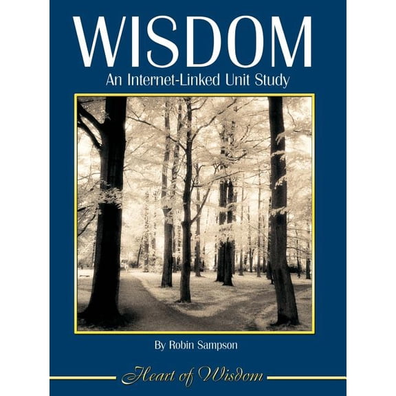 Wisdom: An Internet-Linked Unit Study, (Paperback)