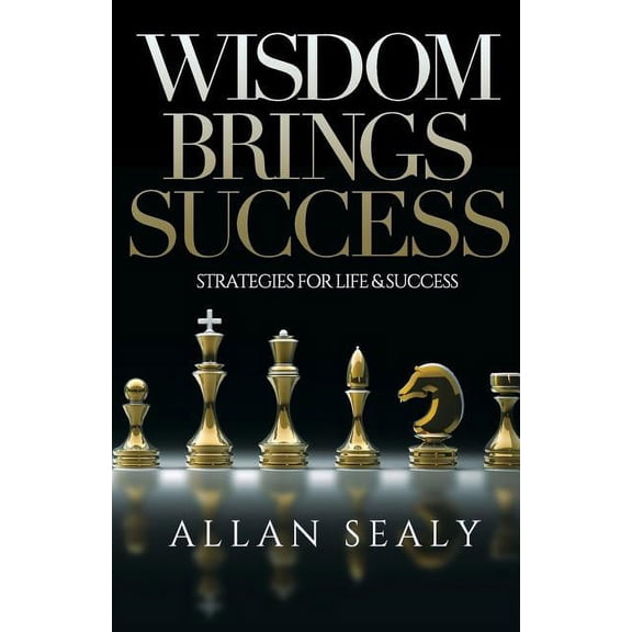 Wisdom Brings Success, (Paperback)