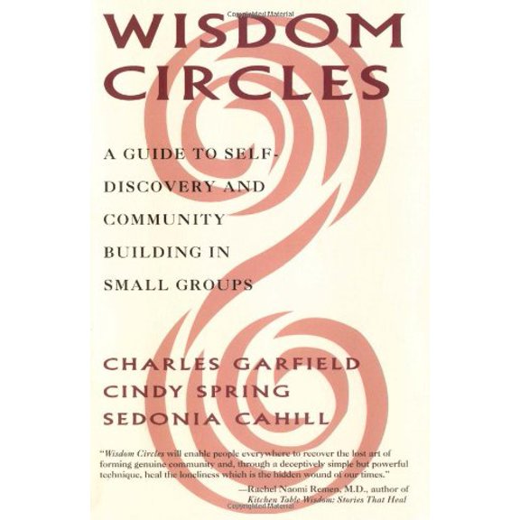 Pre-Owned Wisdom Circles: A Guide to Self Discovery and Community Building in Small Groups (Paperback) 0786883634 9780786883639