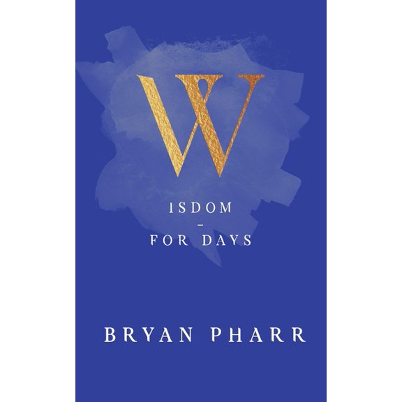 Wisdom - For Days, (Paperback)