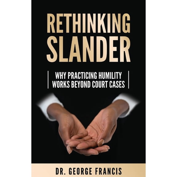 Wisdom Gift Books Rethinking Slander: Why Practicing Humility Works Beyond Court Cases, (Paperback)