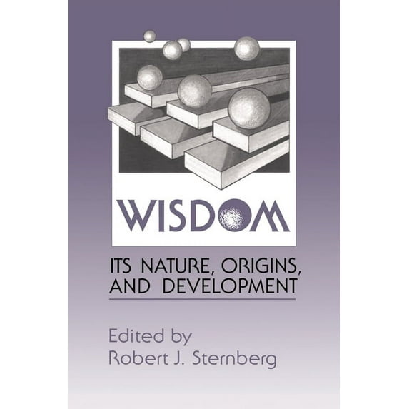 Wisdom: Its Nature, Origins, and Development, (Paperback)