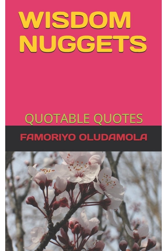 Wisdom Nuggets: Quotable Quotes, (Paperback)