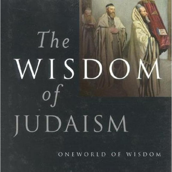 Wisdom Of...: The Wisdom of Judaism (Hardcover)