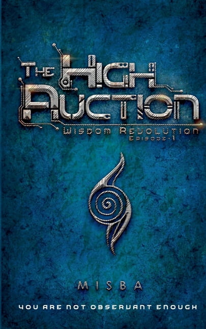 Wisdom Revolution The High Auction, Book 1, (Paperback)