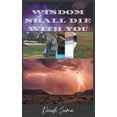 thumbnail image 1 of Wisdom Shall Die With You, (Paperback), 1 of 1