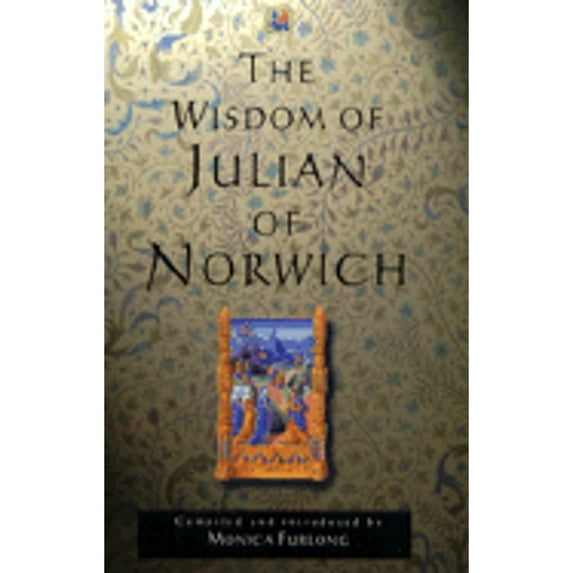 Pre-Owned The Wisdom of Julian of Norwich (Hardcover) 0802838340 9780802838346