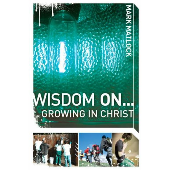 Pre-Owned Wisdom On... Growing in Christ (Paperback) 0310279321 9780310279327