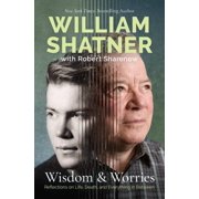 Wisdom & Worries Reflections on Life, Death, and Everything in Between, Paperback
