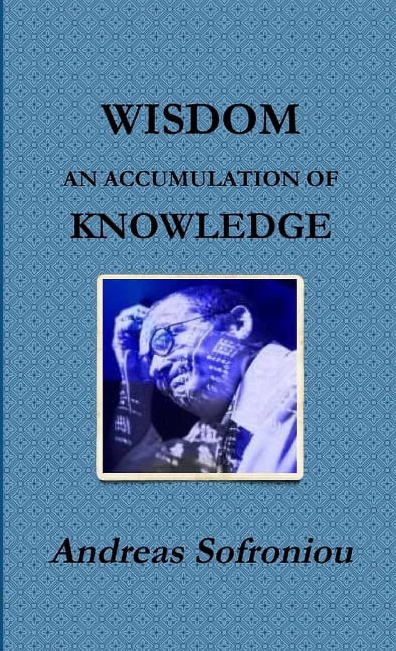 Wisdom an Accumulation of Knowledge (Paperback) Walmart Business