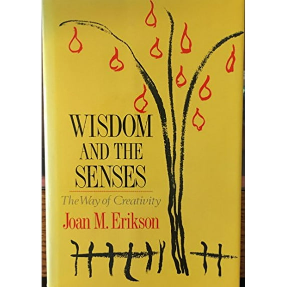 Pre-Owned Wisdom and the Senses: The Way of Creativity (Hardcover) 0393025918 9780393025910